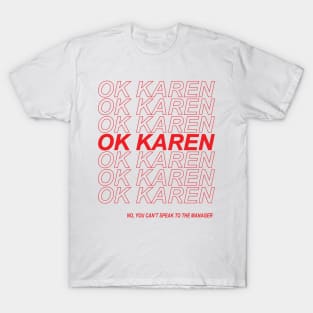 Ok Karen T-Shirt